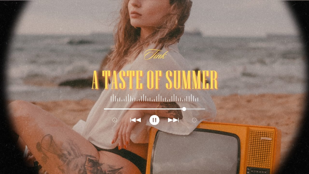 A taste of Summer – Tink